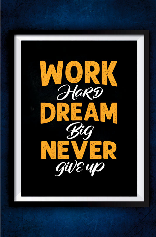 Work Hard Dream Big Motivation Poster || Motivation