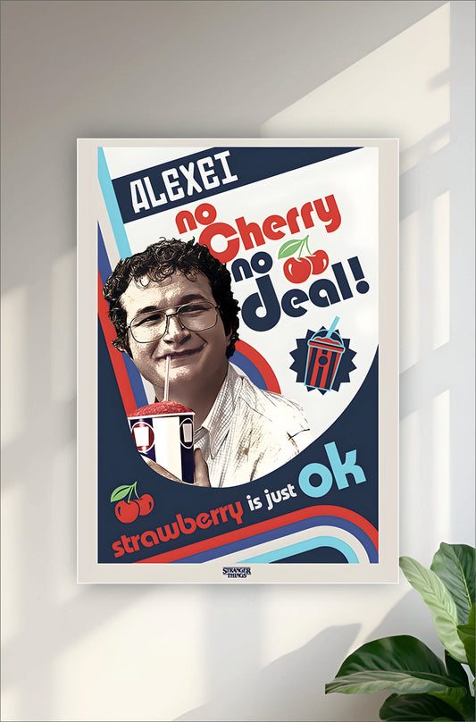 Alexei no cherry no deal || Stranger Things Posters